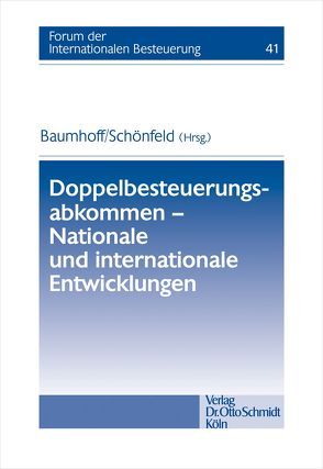 Doppelbesteuerungsabkommen – Nationale und internationale Entwicklungen von Baumhoff,  Hubertus, Schönfeld,  Jens