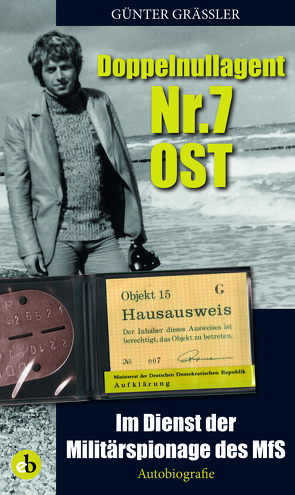 Doppelnullagent Nr. 7 Ost von Gräßler,  Günter