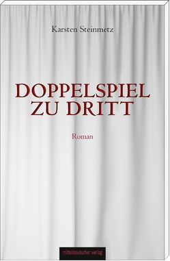 Doppelspiel zu dritt von Steinmetz,  Karsten