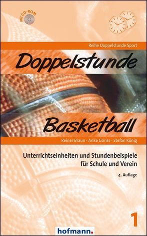 Doppelstunde Basketball von Braun,  Reiner, Goriss,  Anke, Koenig,  Stefan