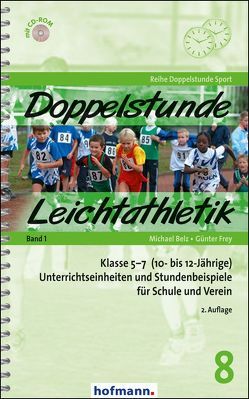 Doppelstunde Leichtathletik Band 1 von Belz,  Michael, Frey,  Günter, Koenig,  Stefan