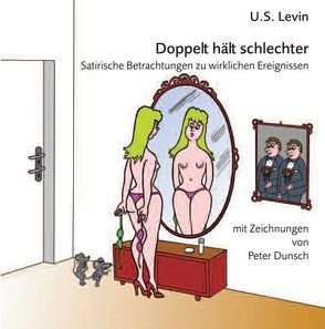 Doppelt hält schlechter von Dunsch,  Peter, Levin,  U. S.