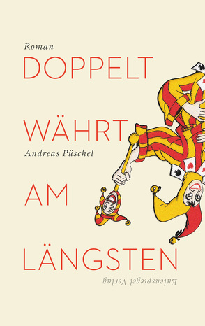 Doppelt währt am längsten von Püschel,  Andreas