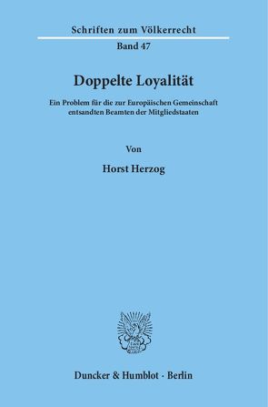 Doppelte Loyalität. von Herzog,  Horst