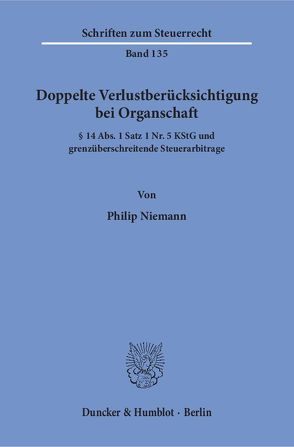 Doppelte Verlustberücksichtigung bei Organschaft. von Niemann,  Philip