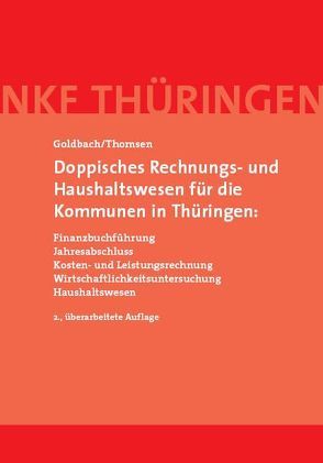 Doppisches Rechnungs- und Haushaltswesen für die Kommunen in Thüringen: von Goldbach,  Arnim, Thomsen,  Marc