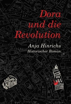 Dora und die Revolution von Hinrichs,  Anja