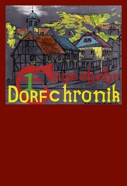 Dorfchronik Engenhahn von Schwarz,  Willi