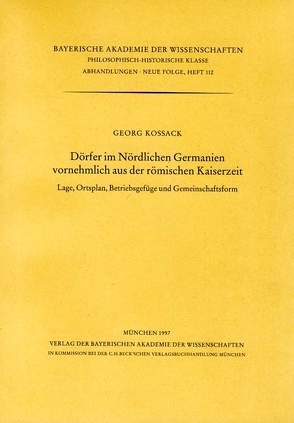 Dörfer im Nördlichen Germanien vornehmlich aus der römischen Kaiserzeit von Kossack,  Georg