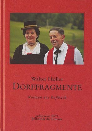 Dorffragmente von Grünauer Heli,  Gerhard, Höller,  Walter