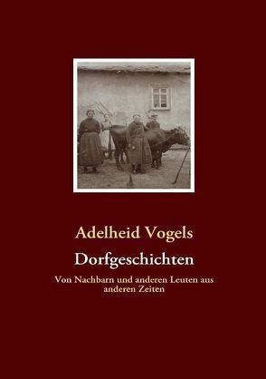 Dorfgeschichten von Vogels,  Adelheid