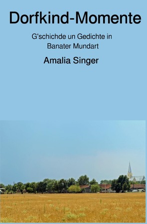 Dorfkind-Momente von Singer,  Amalia