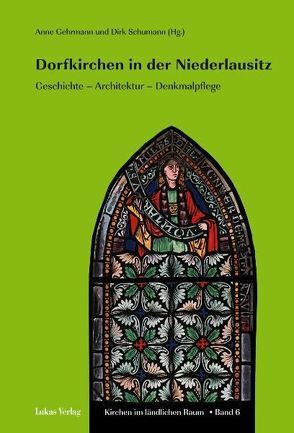 Dorfkirchen in der Niederlausitz von Gehrmann,  Anne, Schumann,  Dirk