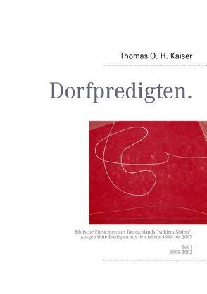 Dorfpredigten. von Kaiser,  Thomas O. H.