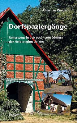 Dorfspaziergänge von Wiegand,  Christian