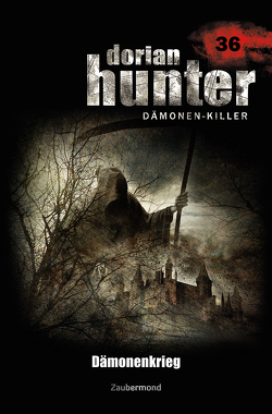 Dorian Hunter Buch 36 – Dämonenkrieg von Fröhlich,  Oliver, Kay,  Martin