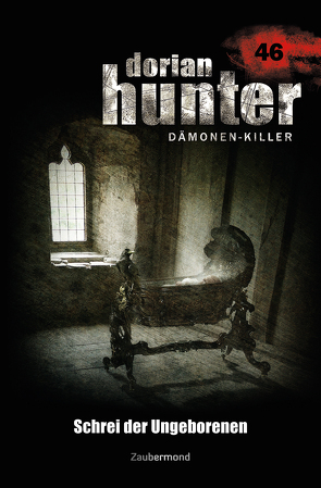 Dorian Hunter Buch 46 – Schrei der Ungeborenen von Vlcek,  Ernst