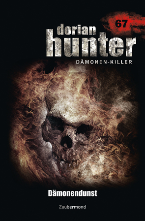 Dorian Hunter Buch 67 – Dämonendunst von Dee,  Logan, Montillon,  Christian