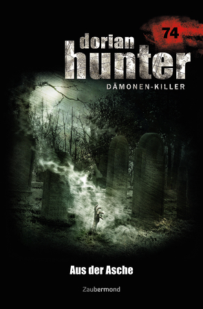 Dorian Hunter Buch 74 – Aus der Asche von Corvo,  Catalina, Schwarz,  Christian