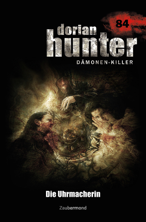 Dorian Hunter Buch 84 – Die Uhrmacherin von Dee,  Logan, Schwarz,  Christian