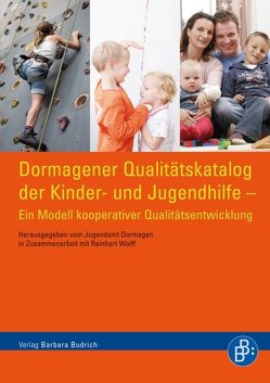 Dormagener Qualitätskatalog der Kinder- und Jugendhilfe von Wolff,  Reinhart