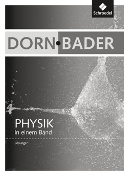 Dorn / Bader Physik in einem Band SI + SII – Allgemeine Ausgabe 2012 von Oberholz,  Heinz-Werner, Philipp,  Wolfgang, Salm,  Wolfgang