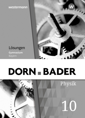 Dorn / Bader Physik SI – Ausgabe 2019 für Bayern von Gleixner,  Christian