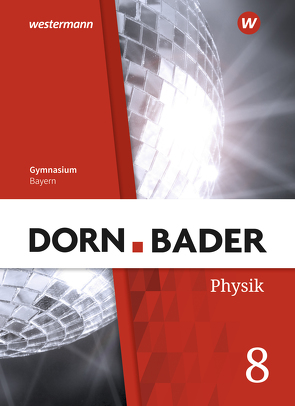 Dorn / Bader Physik SI – Ausgabe 2019 für Bayern von Gleixner,  Christian