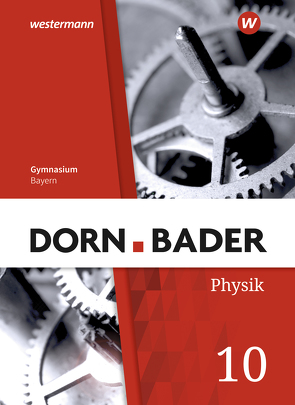 Dorn / Bader Physik SI – Ausgabe 2019 für Bayern von Gleixner,  Christian