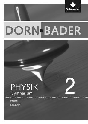 Dorn / Bader Physik SI – Ausgabe 2012 für Hessen von Oberholz,  Heinz-Werner