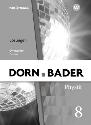 Dorn / Bader Physik SI – Ausgabe 2019 für Bayern von Gleixner,  Christian