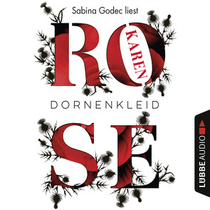 Dornenkleid von Godec,  Sabina, Rose,  Karen