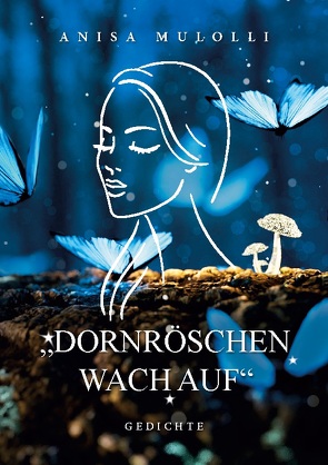 Dornröschen wach auf von Mulolli,  Anisa