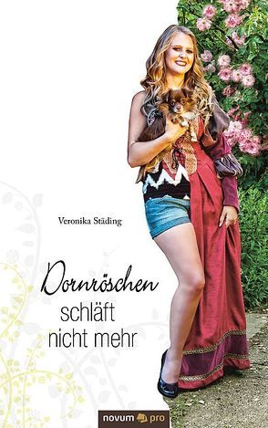 Dornröschen schläft nicht mehr von Städing,  Veronika