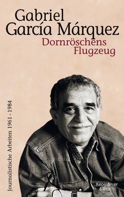 Dornröschens Flugzeug von Becker,  Svenja, Böhringer,  Astrid, García Márquez,  Gabriel, Grüneisen,  Lisa, Kleemann,  Silke, Schmutte,  Ingeborg