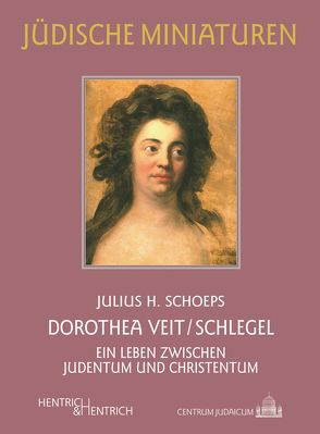 Dorothea Veit/Schlegel von Schoeps,  Julius H.