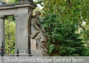 Dorotheenstädtischer Friedhof Berlin (Posterbuch DIN A2 quer) von Moers,  Jürgen