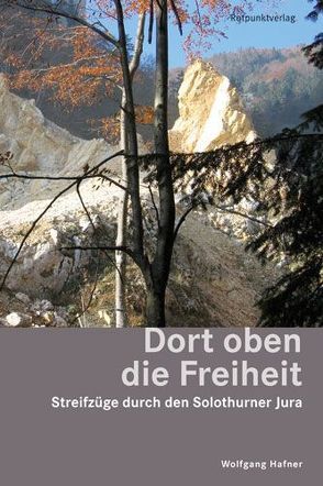 Dort oben die Freiheit von Hafner,  Wolfgang