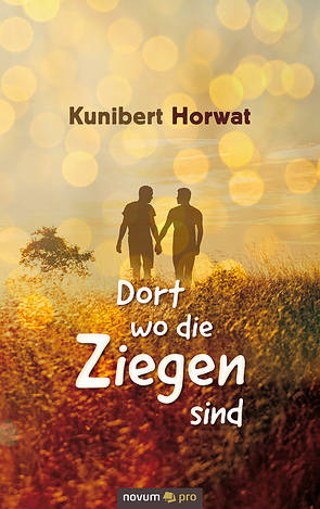 Dort wo die Ziegen sind von Kunibert Horwat