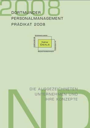 Dortmunder Personalmanagement Prädikat 2008 von Jürgenhake,  Uwe, Schlotmann,  Bianca, Schulte,  Helen C, Senft,  Silke, Weckelmann,  Sarah