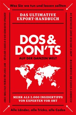 Dos & Don’ts auf der ganzen Welt von AUSSENWIRTSCHAFT der Wirtschaftskammer Österreich, Himmelfreundpointner,  Rainer, Schenk,  Gabriele