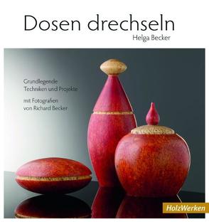 Dosen drechseln von Becker,  Helga, Becker,  Richard