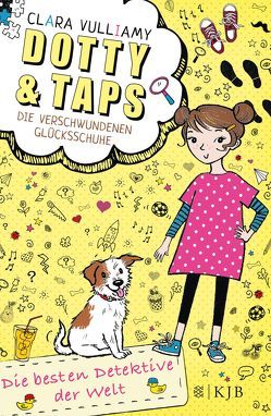 Dotty und Taps – Die verschwundenen Glücksschuhe von Vulliamy,  Clara