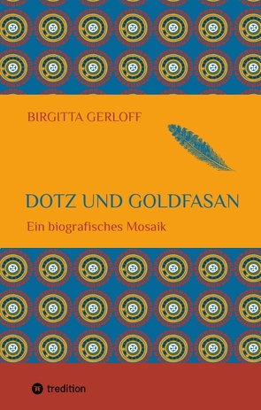 Dotz und Goldfasan von Gerloff,  Birgitta, Gerloff,  Eckhard