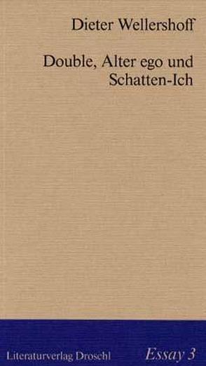 Double, Alter ego und Schatten-Ich von Grond,  Walter, Wellershoff,  Dieter