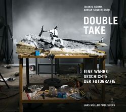 Double Take von Caujolle,  Christian, Cortis,  Jojakim, Ebner,  Florian, Ewing,  William A., Sonderegger,  Adrian