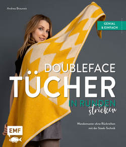 Doubleface-Tücher in Runden stricken von Brauneis,  Andrea