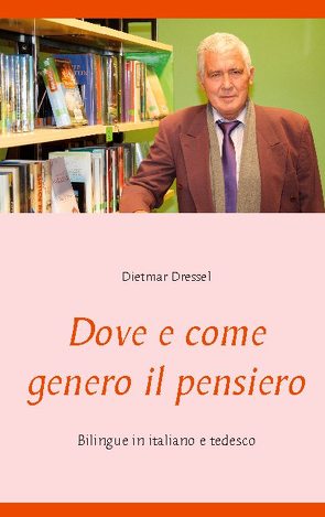 Dove e come genero il pensiero von Dressel,  Dietmar