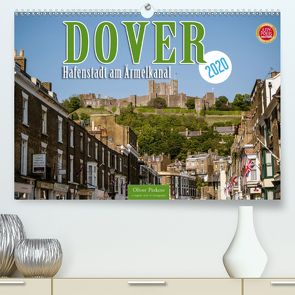 Dover – Hafenstadt am Ärmelkanal (Premium, hochwertiger DIN A2 Wandkalender 2020, Kunstdruck in Hochglanz) von Pinkoss,  Oliver