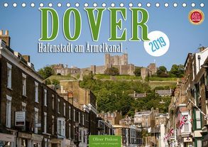 Dover – Hafenstadt am Ärmelkanal (Tischkalender 2019 DIN A5 quer) von Pinkoss,  Oliver